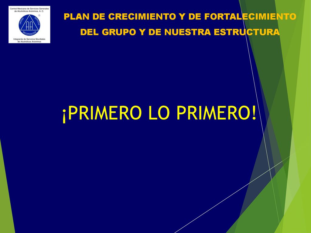 PLAN DE CRECIMIENTO Y DE FORTALECIMIENTO DEL GRUPO Y DE NUESTRA ESTRUCTURA