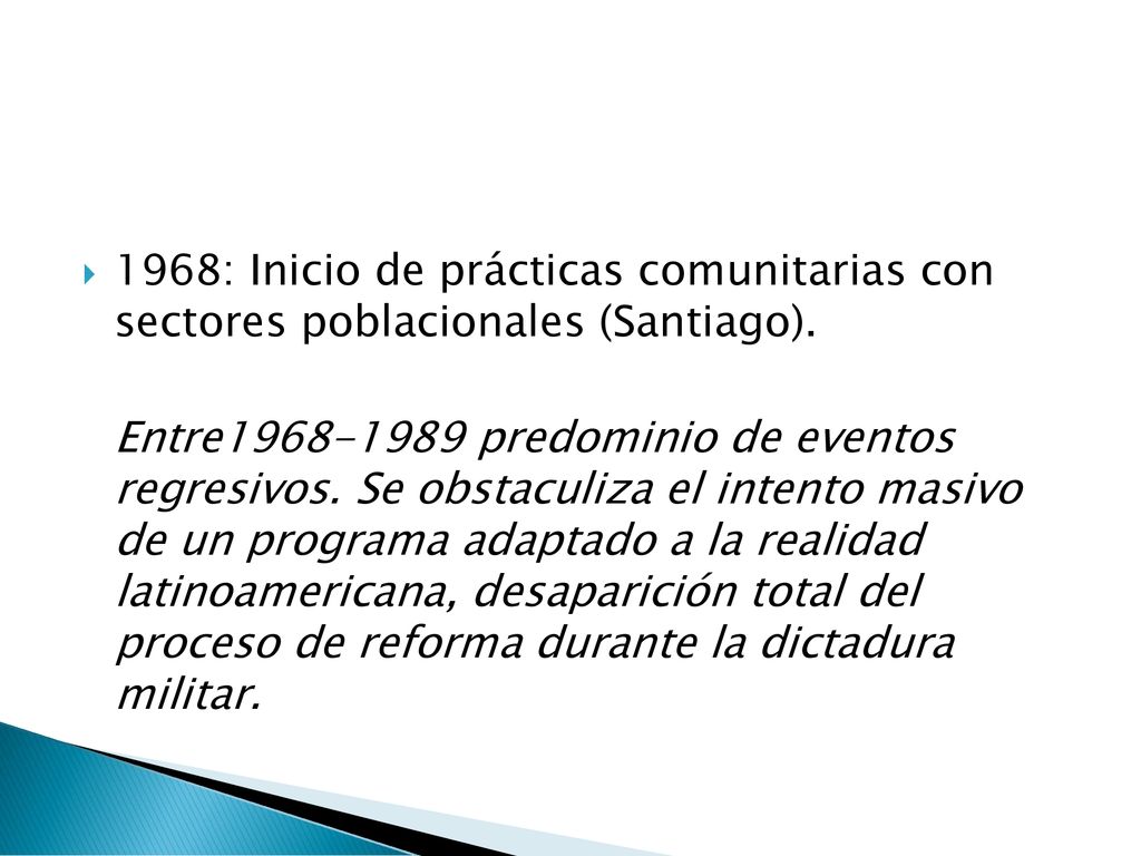 1968: Inicio de prácticas comunitarias con sectores poblacionales (Santiago).