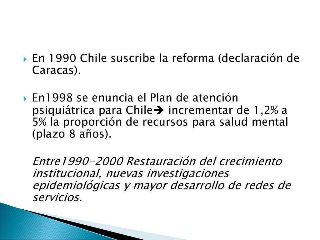 En 1990 Chile suscribe la reforma (declaración de Caracas).