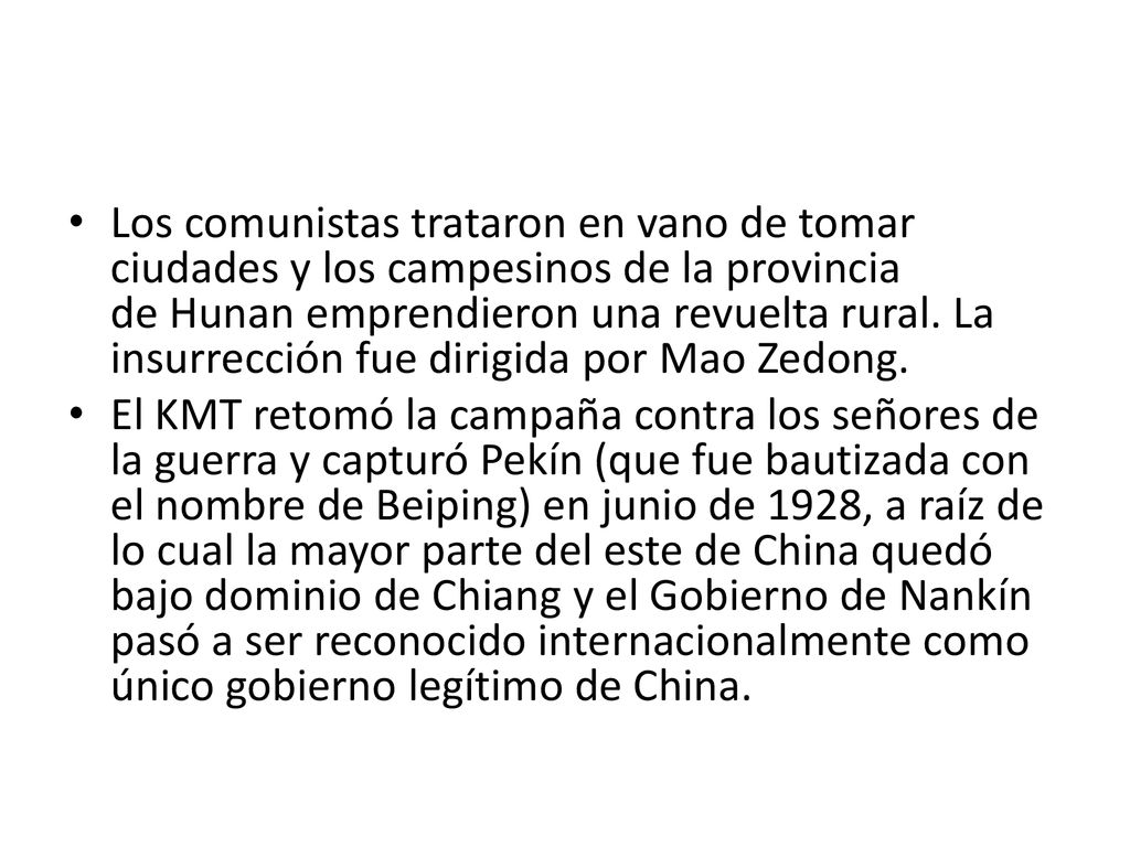 Los comunistas trataron en vano de tomar ciudades y los campesinos de la provincia de Hunan emprendieron una revuelta rural. La insurrección fue dirigida por Mao Zedong.