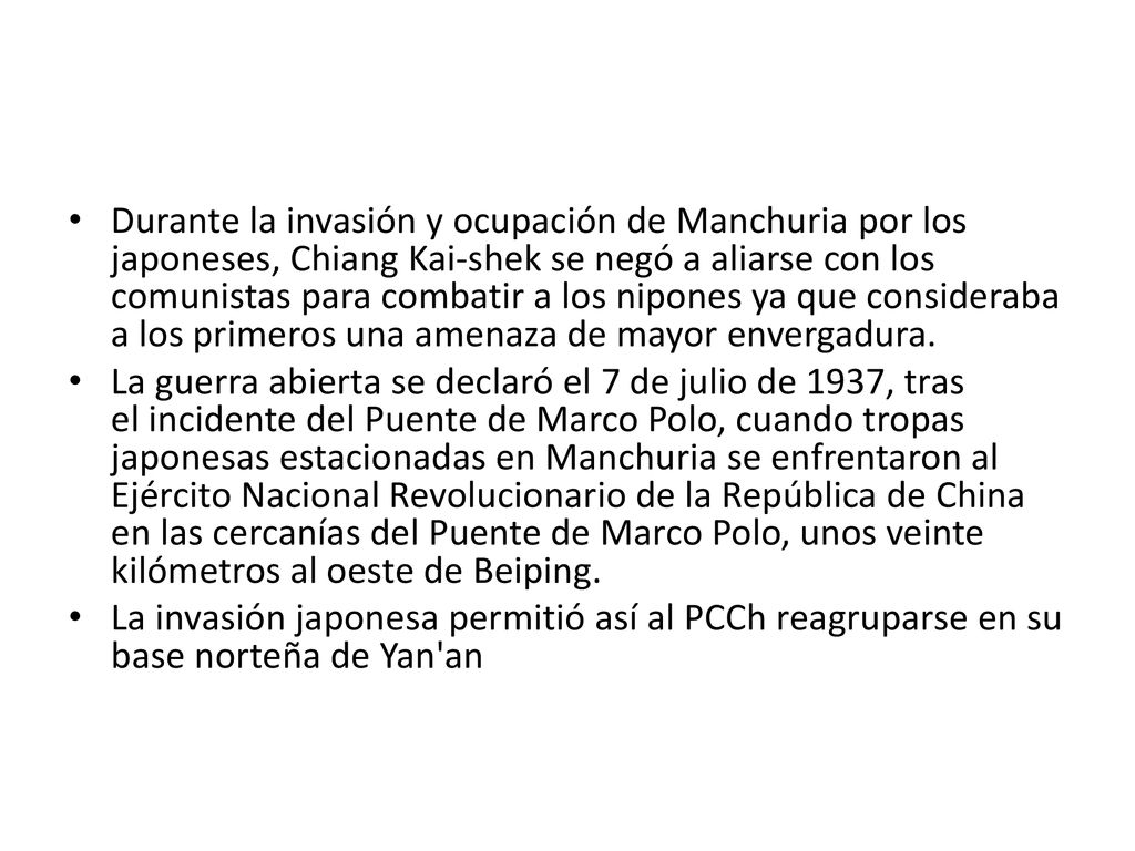 Durante la invasión y ocupación de Manchuria por los japoneses, Chiang Kai-shek se negó a aliarse con los comunistas para combatir a los nipones ya que consideraba a los primeros una amenaza de mayor envergadura.
