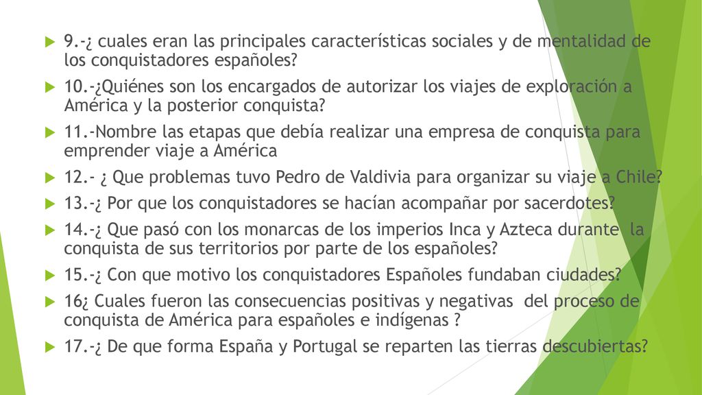 9.-¿ cuales eran las principales características sociales y de mentalidad de los conquistadores españoles