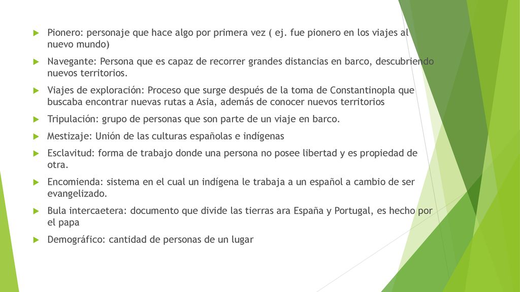 Pionero: personaje que hace algo por primera vez ( ej