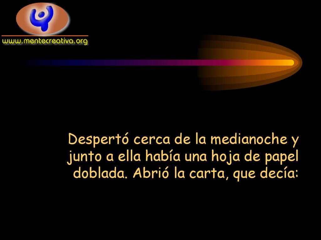 Despertó cerca de la medianoche y junto a ella había una hoja de papel doblada.