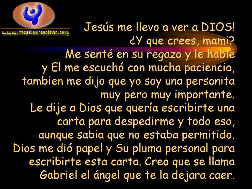 Jesús me llevo a ver a DIOS. ¿Y que crees, mami