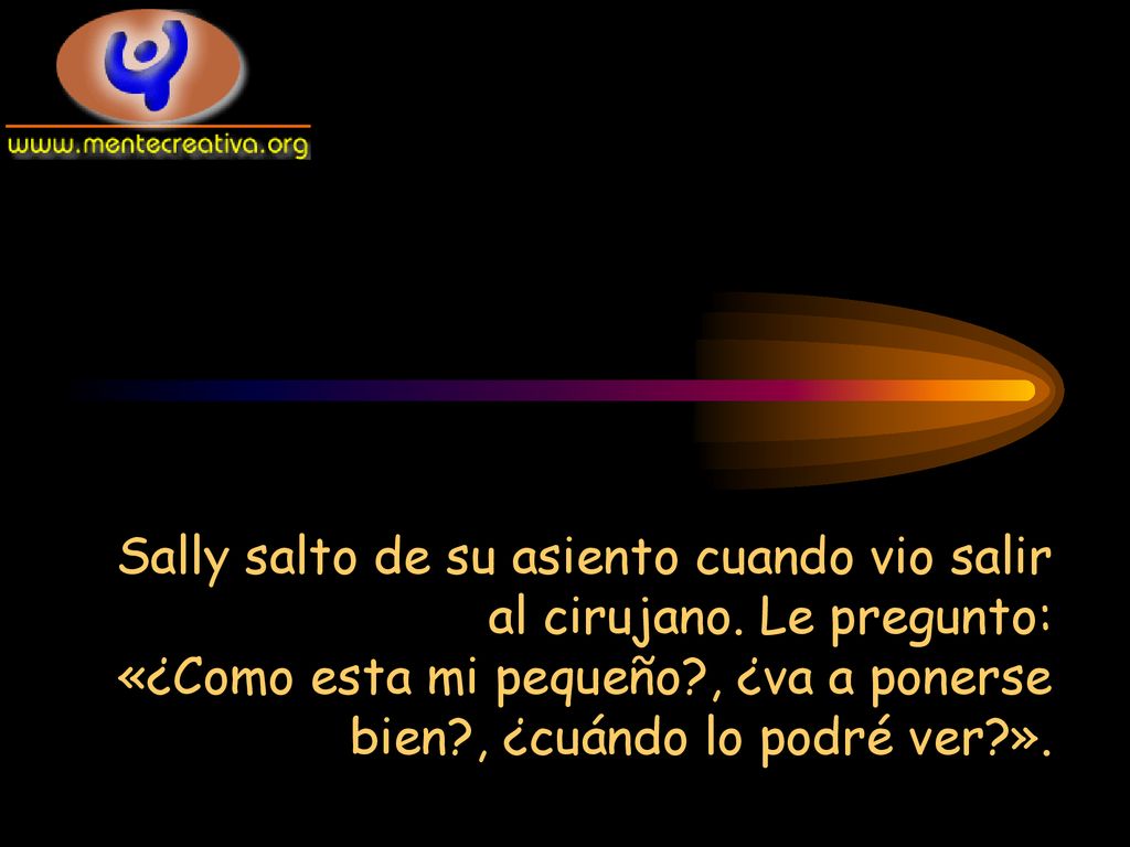 Sally salto de su asiento cuando vio salir al cirujano