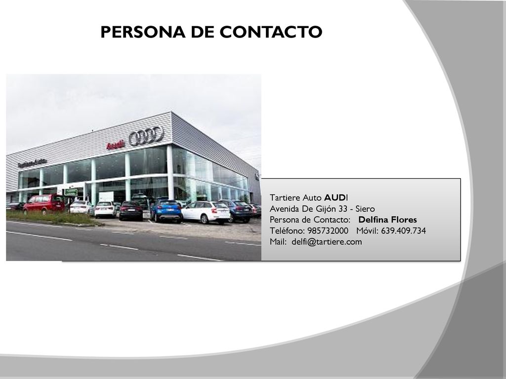 PERSONA DE CONTACTO Tartiere Auto AUDI Avenida De Gijón 33 - Siero