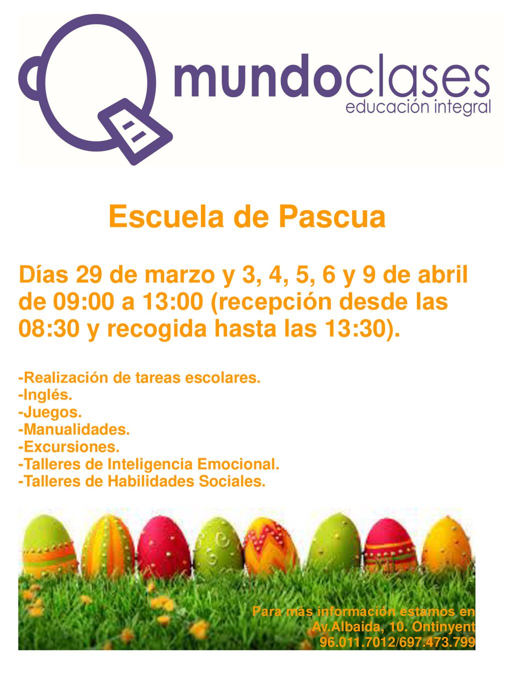 Escuela de Pascua Días 29 de marzo y 3, 4, 5, 6 y 9 de abril de 09:00 a 13:00 (recepción desde las 08:30 y recogida hasta las 13:30).