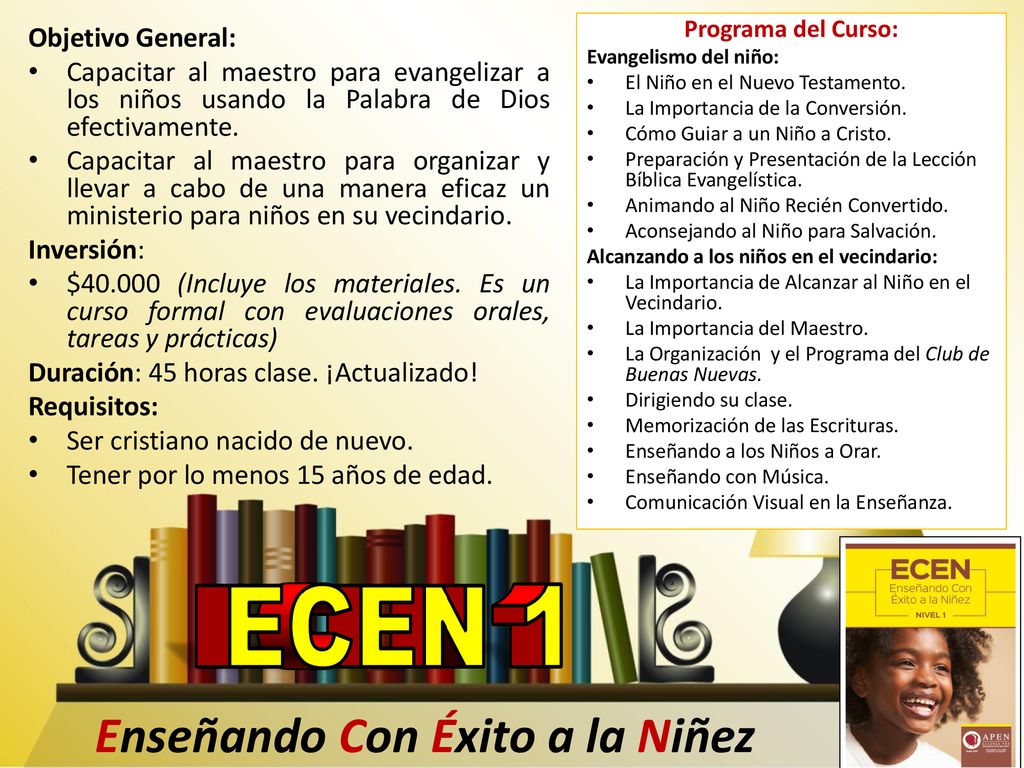 ECEN 1 Enseñando Con Éxito a la Niñez Objetivo General: