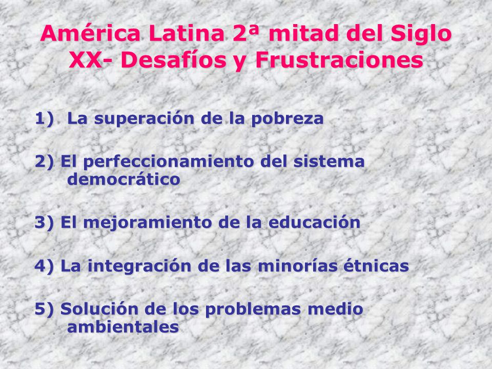 América Latina 2ª mitad del Siglo XX- Desafíos y Frustraciones