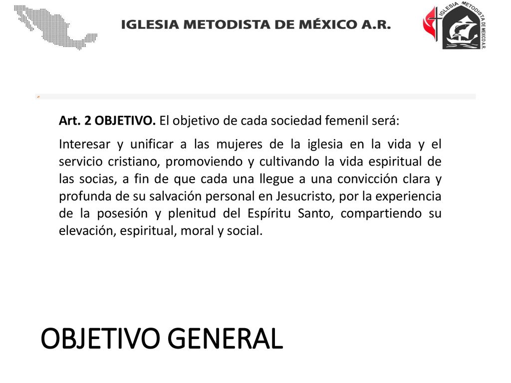 Art. 2 OBJETIVO. El objetivo de cada sociedad femenil será: