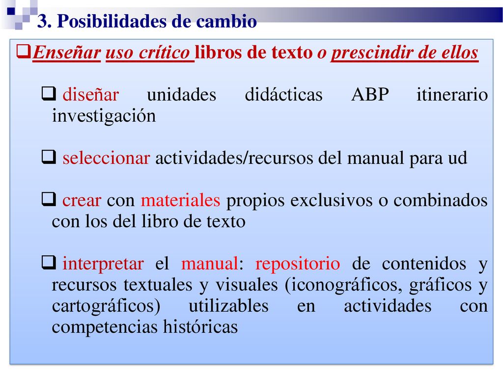 Enseñar uso crítico libros de texto o prescindir de ellos