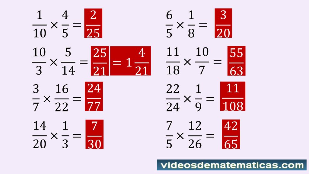 1 10 × 4 5 = × 1 8 = × 5 14 = = × 10 7 = × =