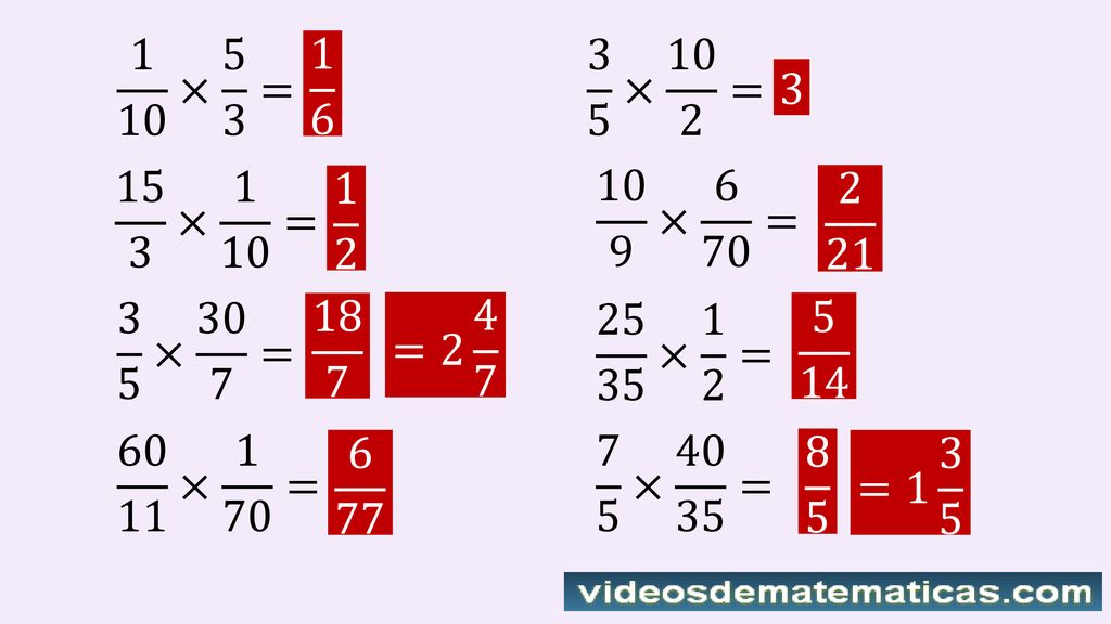 1 10 × 5 3 = × 10 2 = × 1 10 = × 6 70 = × 30 7 =
