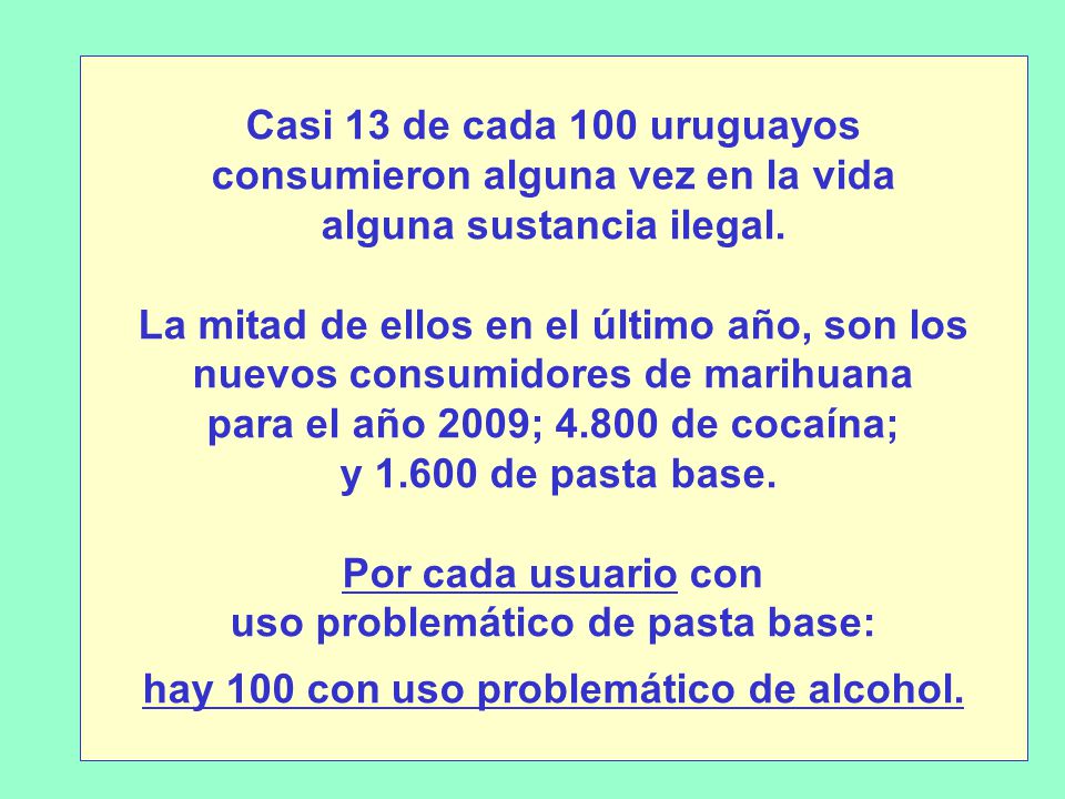Casi 13 de cada 100 uruguayos consumieron alguna vez en la vida alguna sustancia ilegal.