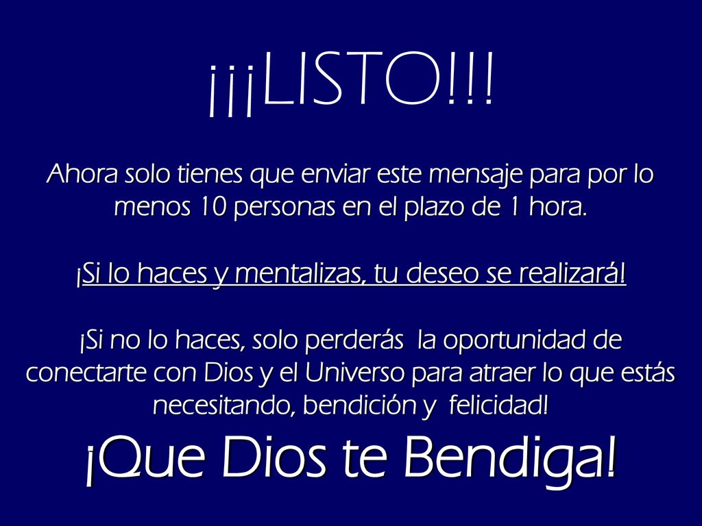 ¡¡¡LISTO!!! Ahora solo tienes que enviar este mensaje para por lo menos 10 personas en el plazo de 1 hora.