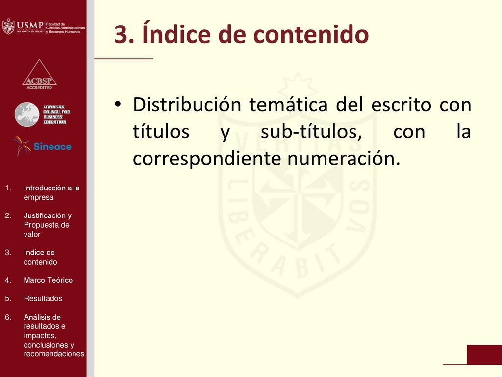 3. Índice de contenido Distribución temática del escrito con títulos y sub-títulos, con la correspondiente numeración.