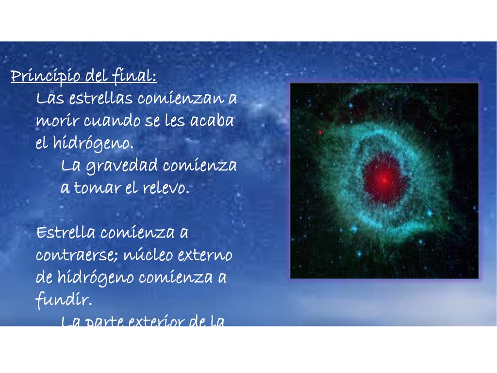 Principio del final: Las estrellas comienzan a morir cuando se les acaba el hidrógeno. La gravedad comienza a tomar el relevo.