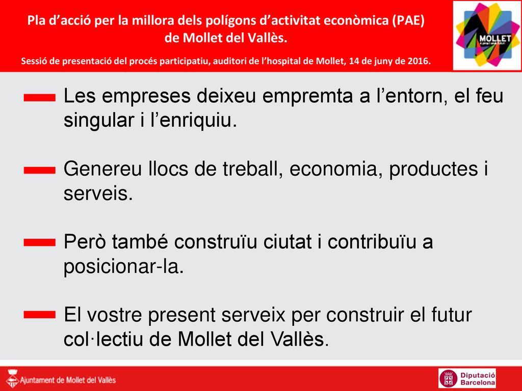 Les empreses deixeu empremta a l’entorn, el feu singular i l’enriquiu.