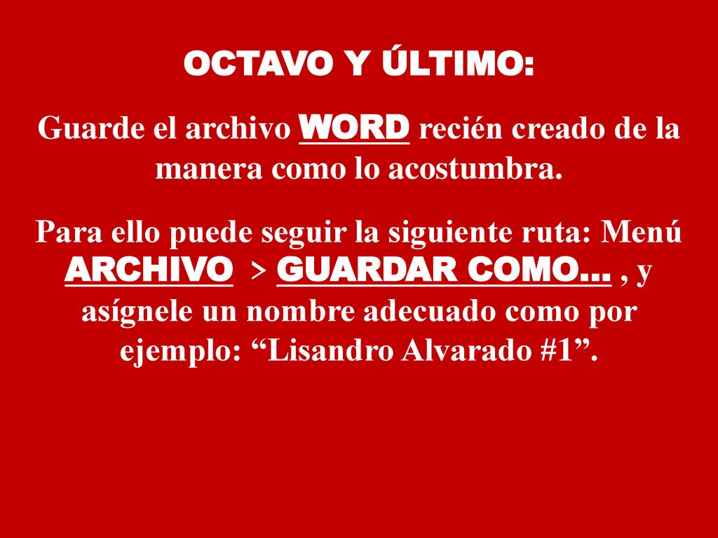 Guarde el archivo WORD recién creado de la manera como lo acostumbra.