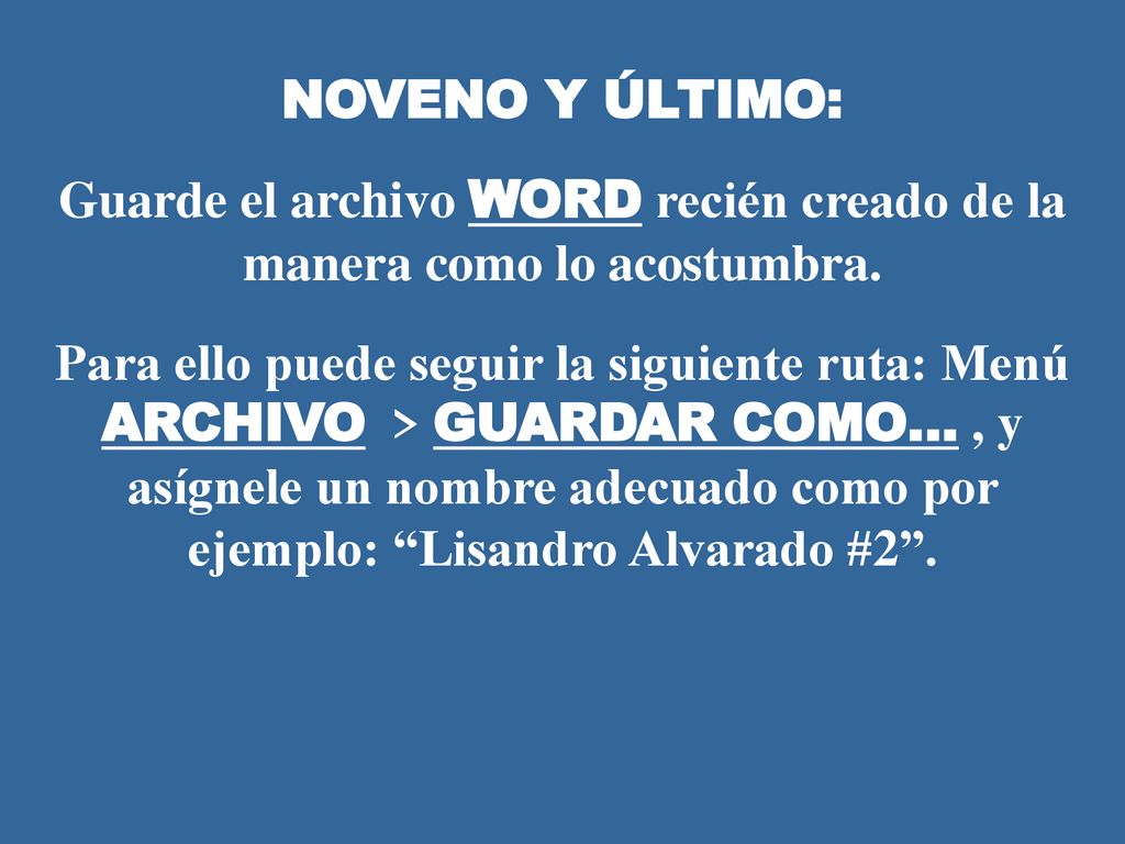 Guarde el archivo WORD recién creado de la manera como lo acostumbra.