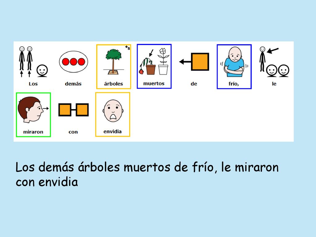 Los demás árboles muertos de frío, le miraron con envidia
