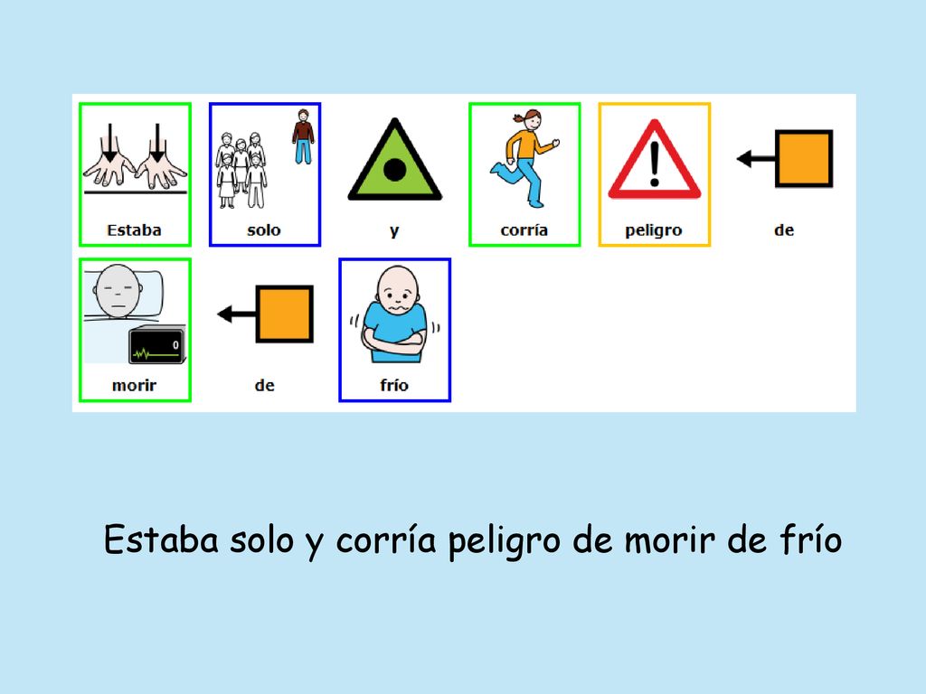 Estaba solo y corría peligro de morir de frío