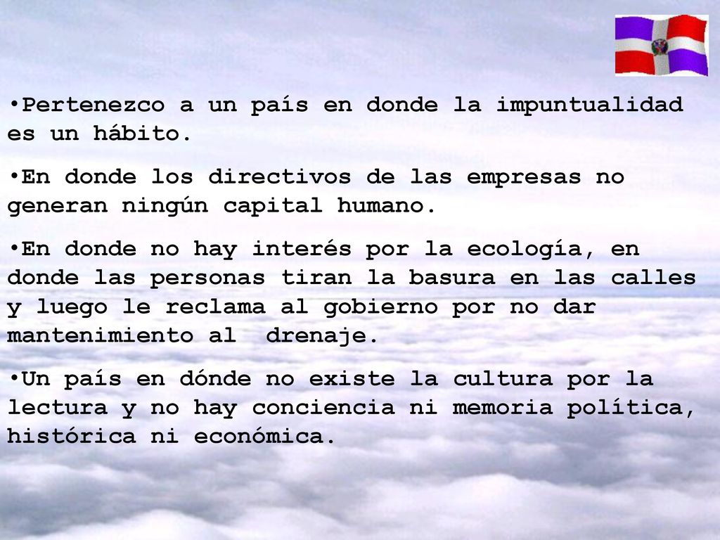Pertenezco a un país en donde la impuntualidad es un hábito.
