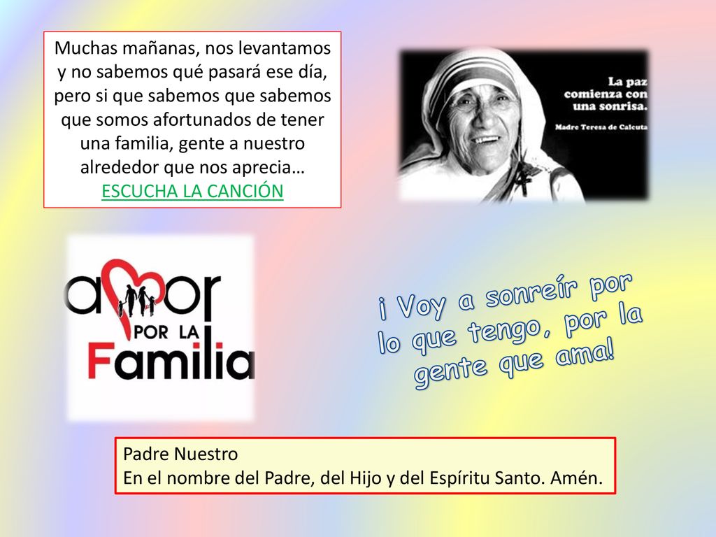 ¡ Voy a sonreír por lo que tengo, por la gente que ama!