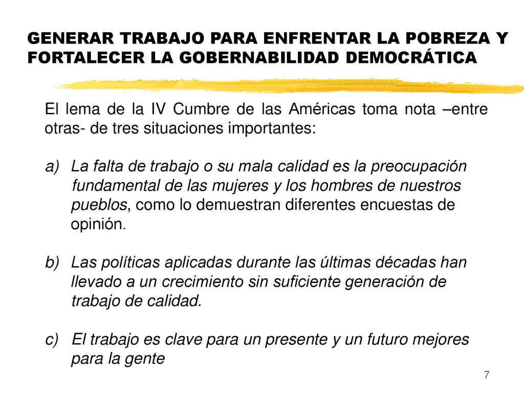 GENERAR TRABAJO PARA ENFRENTAR LA POBREZA Y FORTALECER LA GOBERNABILIDAD DEMOCRÁTICA