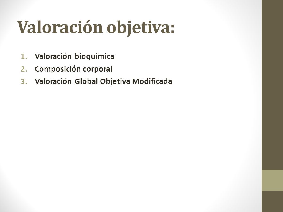 Valoración objetiva: Valoración bioquímica Composición corporal
