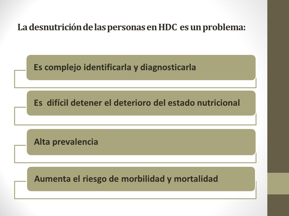 La desnutrición de las personas en HDC es un problema: