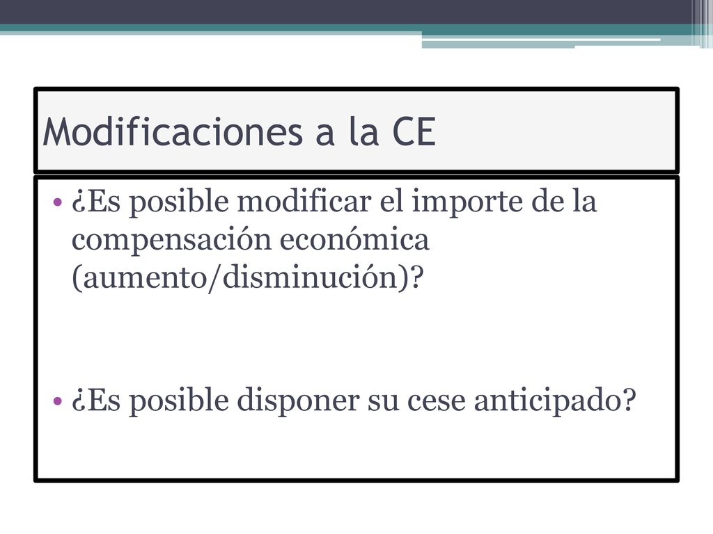Modificaciones a la CE ¿Es posible modificar el importe de la compensación económica (aumento/disminución)