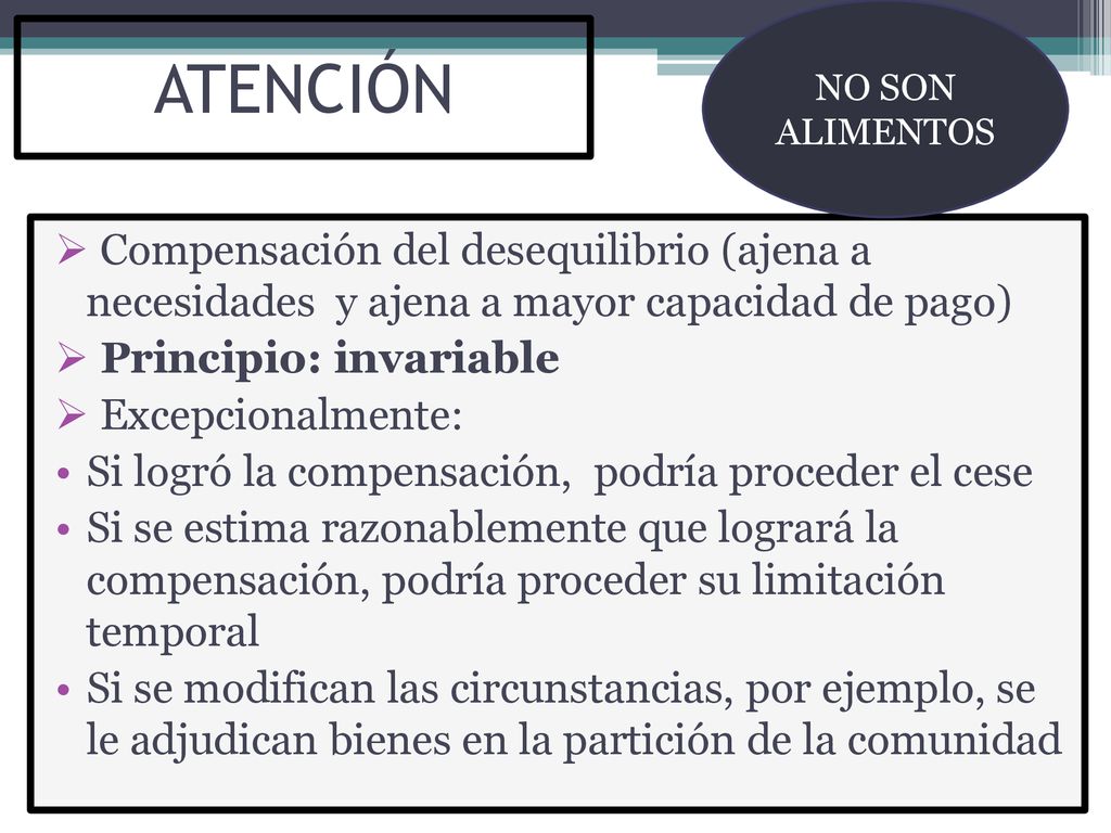 NO SON ALIMENTOS ATENCIÓN. Compensación del desequilibrio (ajena a necesidades y ajena a mayor capacidad de pago)