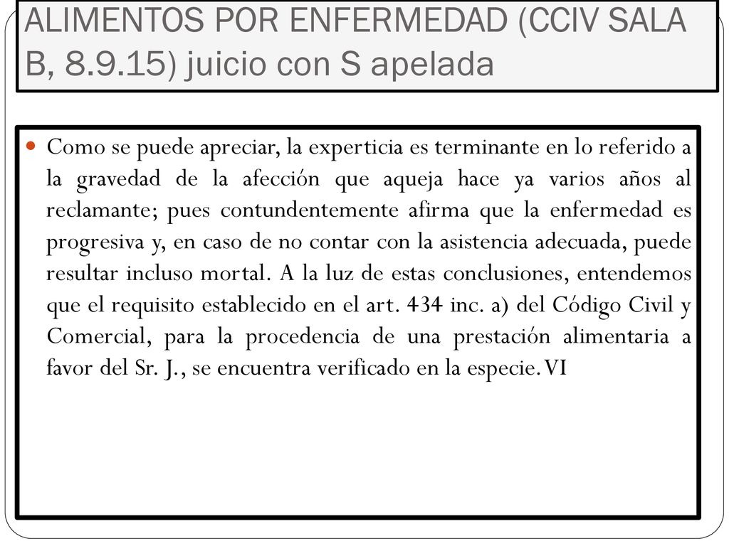 ALIMENTOS POR ENFERMEDAD (CCIV SALA B, ) juicio con S apelada