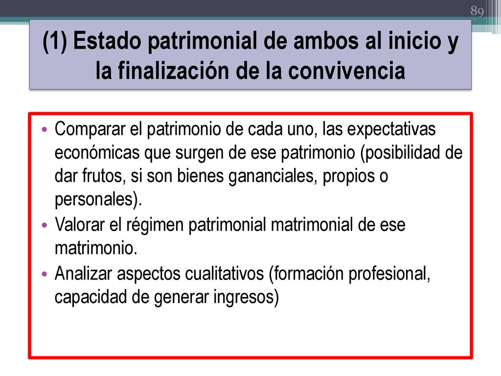 (1) Estado patrimonial de ambos al inicio y la finalización de la convivencia