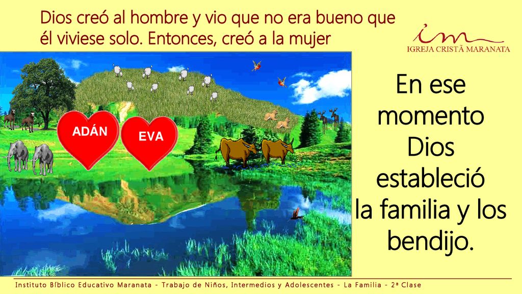 En ese momento Dios estableció la familia y los bendijo.