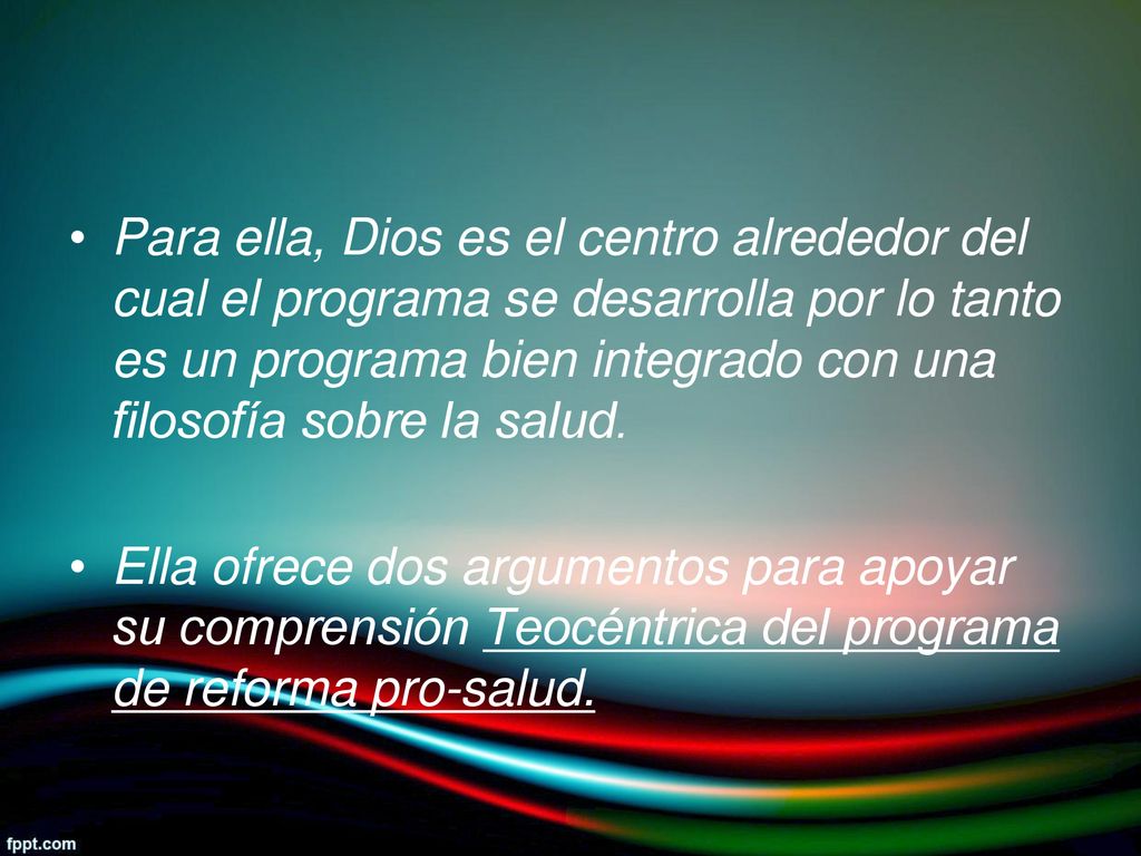 Para ella, Dios es el centro alrededor del cual el programa se desarrolla por lo tanto es un programa bien integrado con una filosofía sobre la salud.