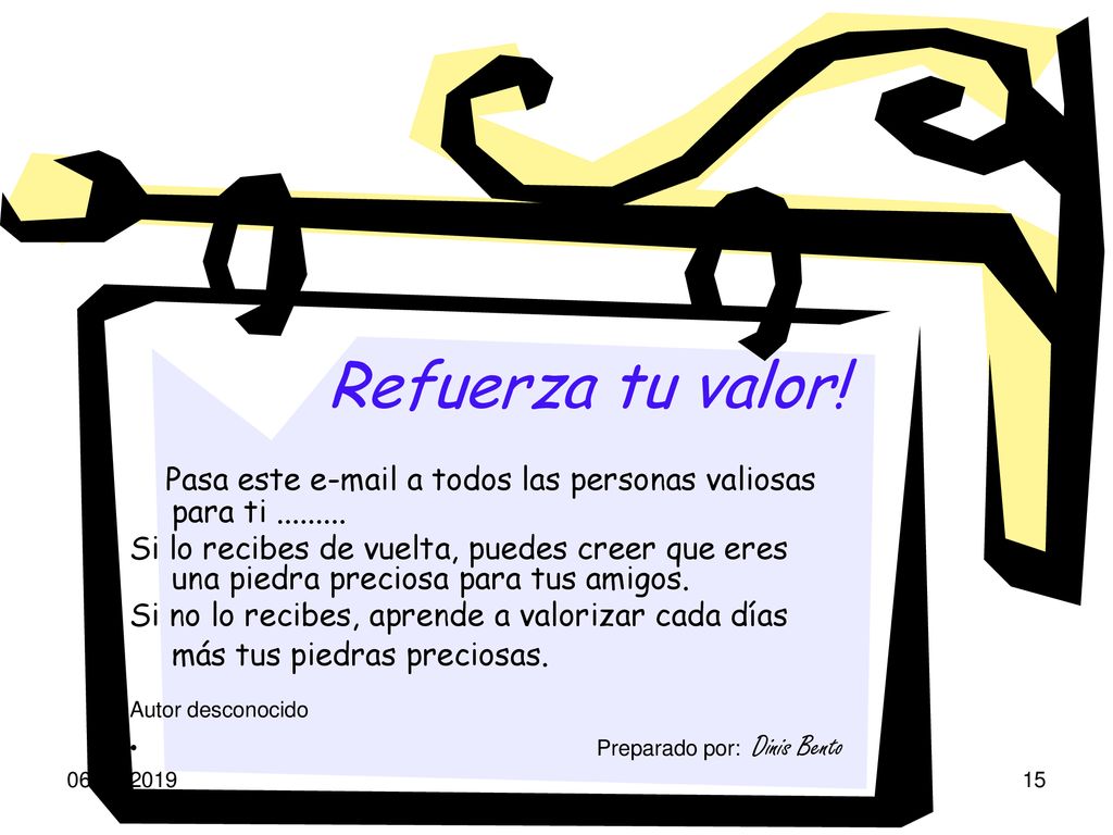 Refuerza tu valor! Pasa este  a todos las personas valiosas para ti