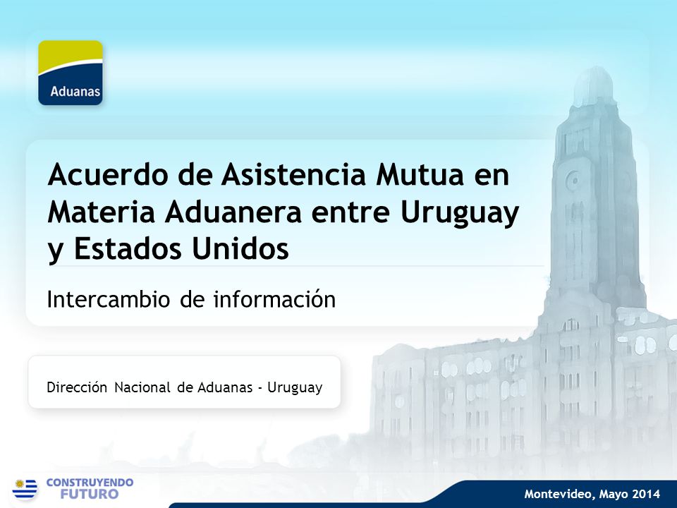 Acuerdo de Asistencia Mutua en Materia Aduanera entre Uruguay y Estados Unidos