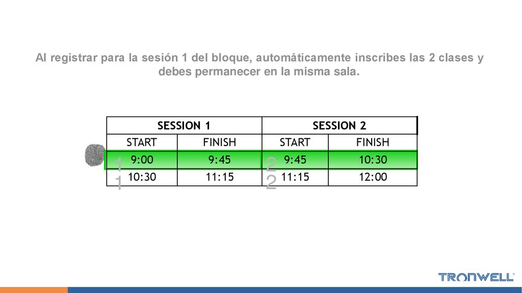 Al registrar para la sesión 1 del bloque, automáticamente inscribes las 2 clases y debes permanecer en la misma sala.