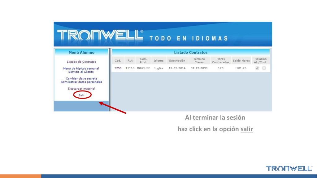 Al terminar la sesión haz click en la opción salir