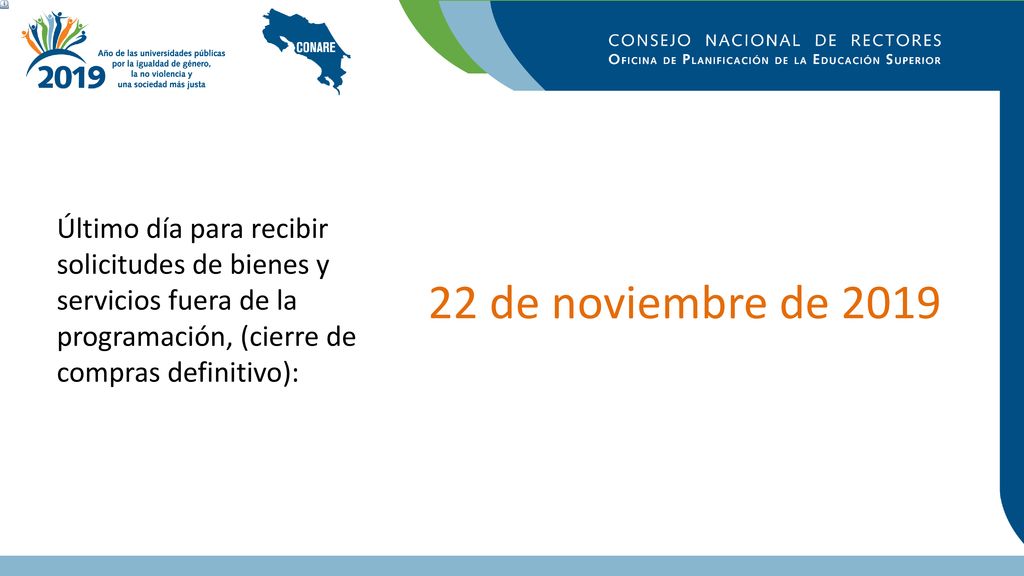 Último día para recibir solicitudes de bienes y servicios fuera de la programación, (cierre de compras definitivo):
