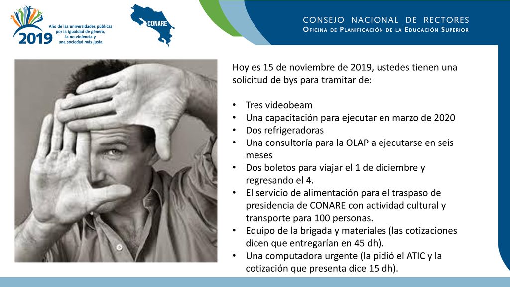 Hoy es 15 de noviembre de 2019, ustedes tienen una solicitud de bys para tramitar de: