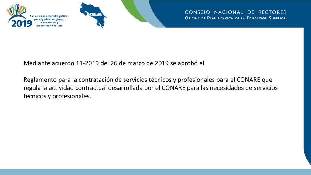 Mediante acuerdo del 26 de marzo de 2019 se aprobó el