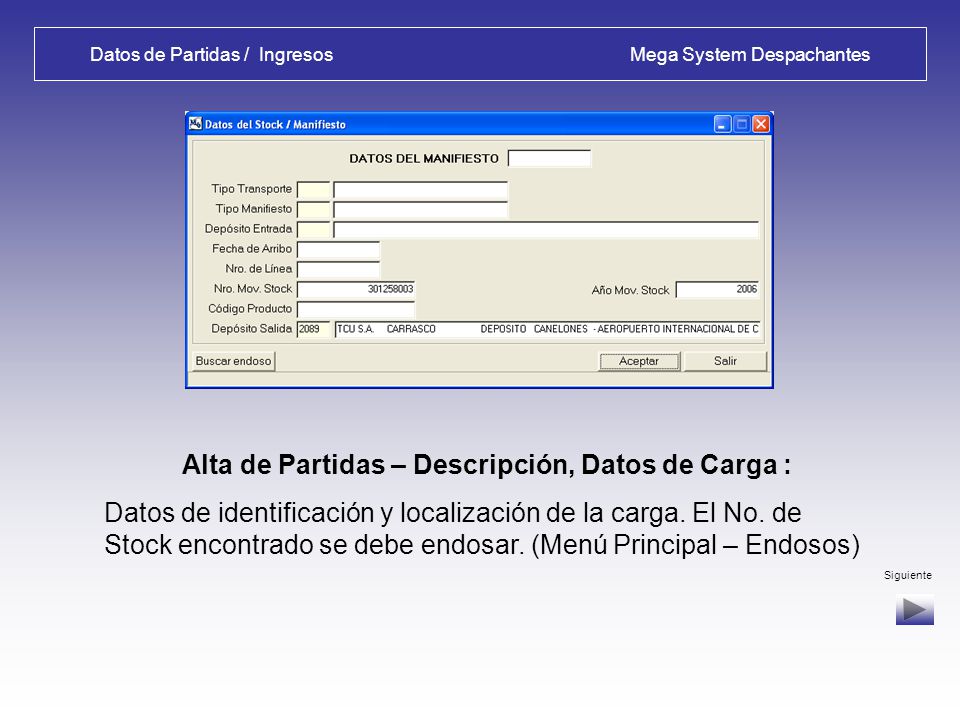 Datos de Partidas / Ingresos Mega System Despachantes