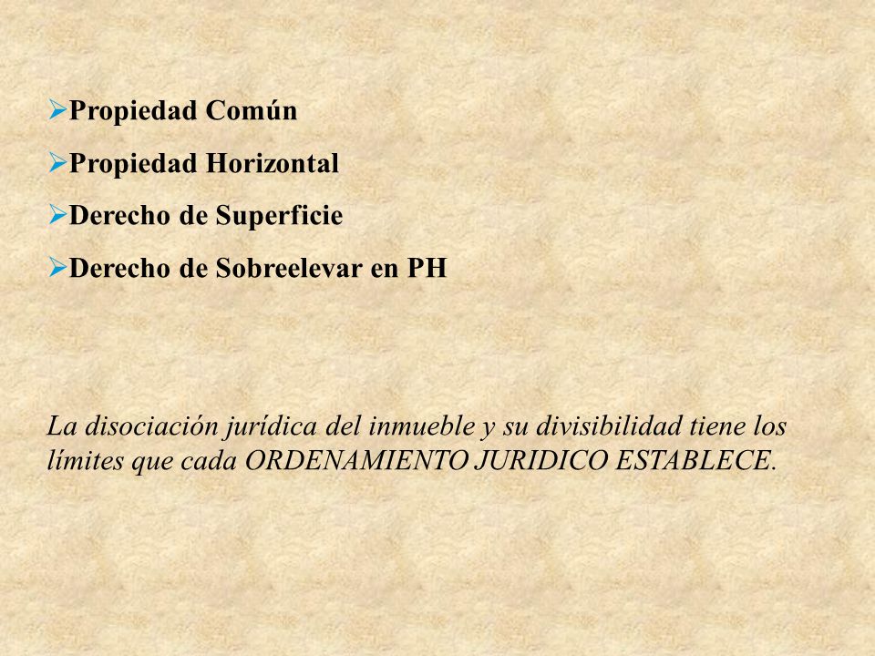 Propiedad Común Propiedad Horizontal. Derecho de Superficie. Derecho de Sobreelevar en PH.