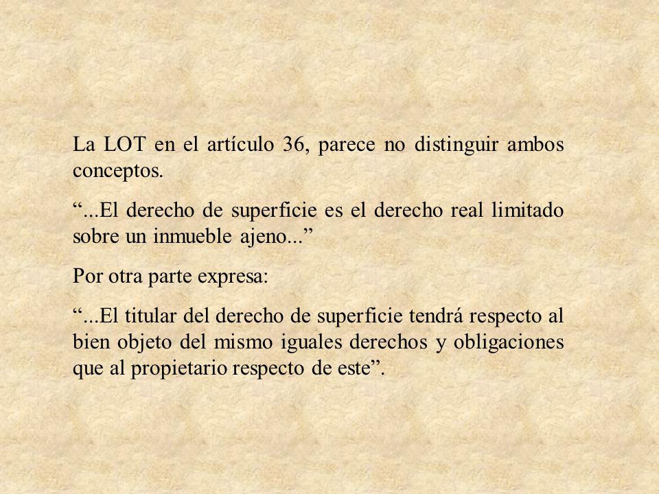 La LOT en el artículo 36, parece no distinguir ambos conceptos.