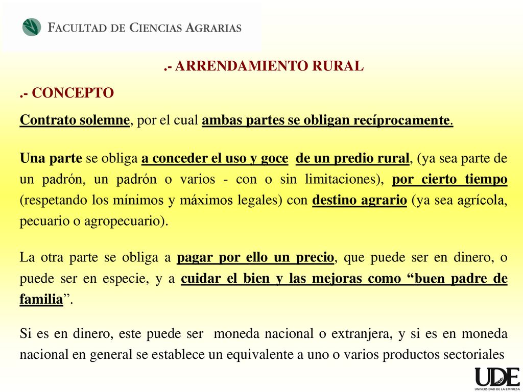 .- ARRENDAMIENTO RURAL .- CONCEPTO. Contrato solemne, por el cual ambas partes se obligan recíprocamente.