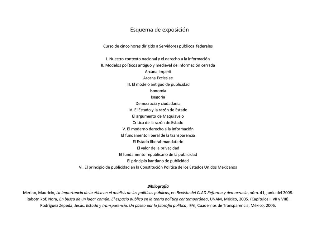 Esquema de exposición Curso de cinco horas dirigido a Servidores públicos federales. I. Nuestro contexto nacional y el derecho a la información.